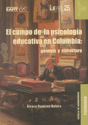 El Campo De La Psicología Educativa En Colombia Génesis Y Es