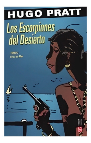 Los Escorpiones Del Desierto. Tomo 3. Brisa De Mar. /984