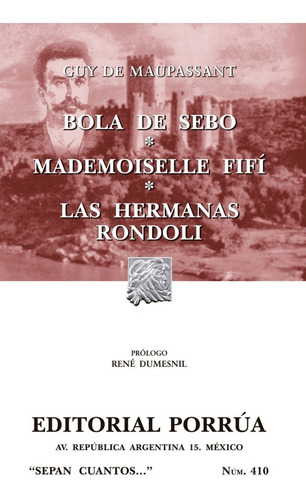 Bola De Sebo · Mademoiselle Fifí · Las Hermanas Rondoli, De Guy De Maupassant. Sepan Cuantos..., Vol. 1. Editorial Editorial Porrúa México, Tapa Blanda En Español