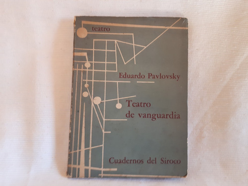 Teatro De Vanguardia Pavlovsky Cuadernos De Siroco