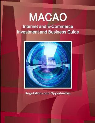 Libro Macao Internet And E-commerce Investment And Busine...