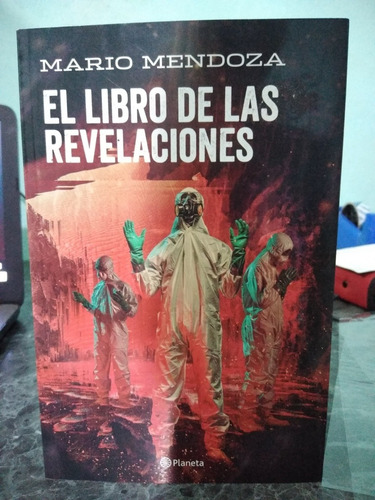 El Libro De Las Revelaciones Mario Mendoza Planeta