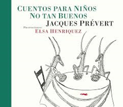 Cuentos Para Niños No Tan Buenos - J. Prevert - Zorro Rojo