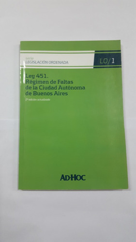 Ad Hoc. Ley 451. Regimen De Faltas Caba.