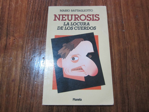 Neurosis - Mario Battagliotto - Ed: Planeta
