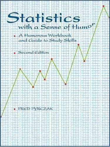 Statistics With A Sense Of Humor, De Fred Pyrczak. Editorial Pyrczak Publishing, Tapa Blanda En Inglés