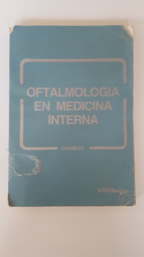 Libro  Oftalmología En Medicina Interna, Dr. Lee C. Chumbley
