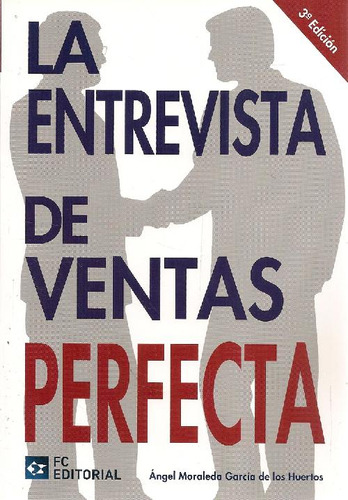 Libro La Entrevista De Ventas Perfecta De Angel Moraleda Gar