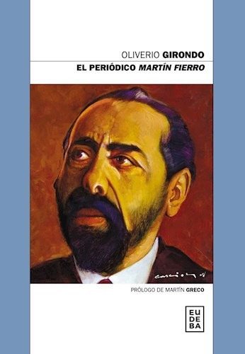 Libro El Periodico De Martin Fierro De Olivero Girondo
