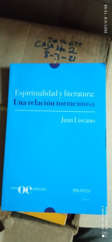 Libro Una Relación Tormentosa. Juan Liscano