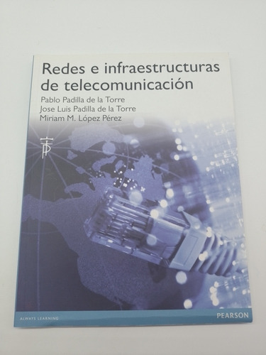 Libro Redes E Infraestructuras De Telecomunicación Padilla 