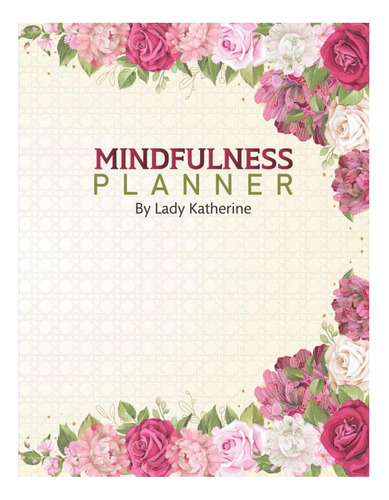 Libro: Mindfulness Planner: Prompt Guided Planner To Help Pr
