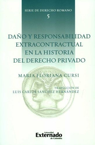 Libro Daño Y Responsabilidad Extracontractual En La Histori