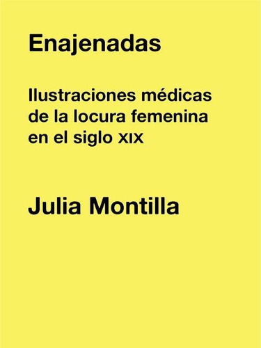 Libro Enajenadas - Montilla,julia