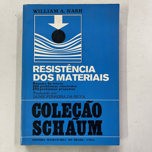 Livro Resistência Dos Materiais - Coleção Schãum - William A. Nash [1977]