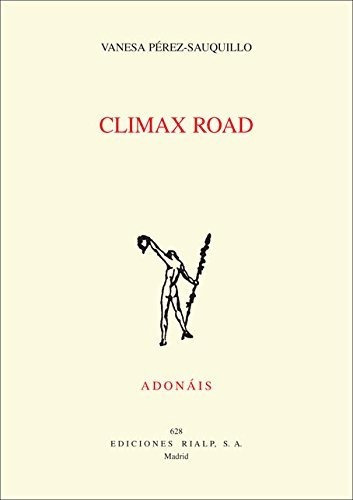 Climax road, de Vanesa Perez-Sauquillo Muñoz., vol. N/A. Editorial Ediciones Rialp S A, tapa blanda en español, 2012