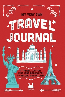 Libro My Very Own Travel Journal: A Travel Log For Kids (...