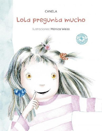 Libro - Lola Pregunta Mucho (coleccion Primera Sudamericana