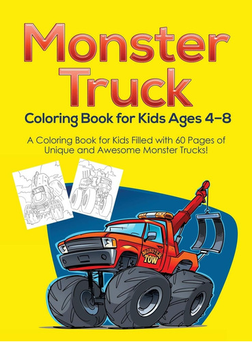 Libro: Monster Truck Coloring Book For Kids Ages 4-8: A Colo
