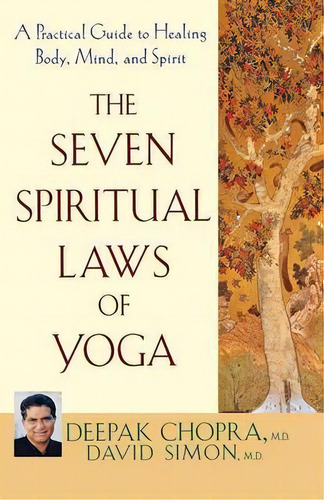 The Seven Spiritual Laws Of Yoga : A Practical Guide To Healing Body, Mind, And Spirit, De Deepak, Chopra. Editorial Turner Publishing Company, Tapa Blanda En Inglés