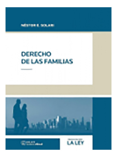 Derecho De Las Familias - Solari, Néstor E