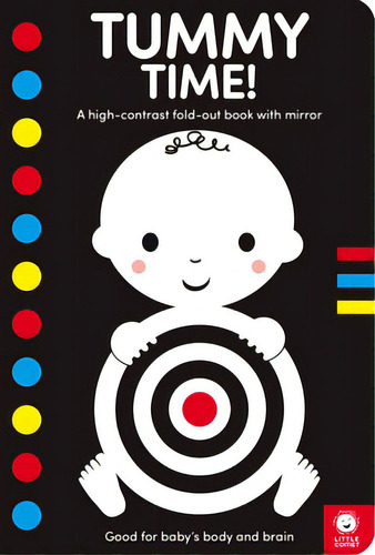 Tummy Time!: A High-contrast Fold-out Book With Mirror For Babies, De Books, Mama Makes. Editorial Red Comet Pr, Tapa Dura En Inglés