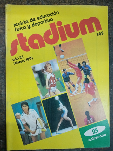 Stadium Nº 145 * Febrero 1991 * Educacion Fisica Y Deportiva