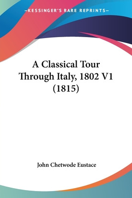 Libro A Classical Tour Through Italy, 1802 V1 (1815) - Eu...