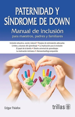 Paternidad Y Síndrome De Down Manual De Inclusión  Trillas