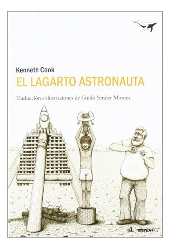 El Lagarto Astronauta, De Cook, Kenneth., Vol. Abc. Editorial Sajalin, Tapa Blanda En Español, 1