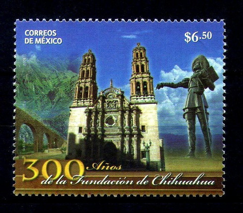 Mexico Sc 2640 $6.50p 300 Años Fundación De Chihuahua