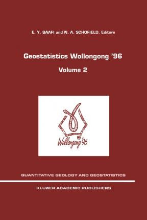 Libro Geostatistics Wollongong' 96 - E. Y. Baafi