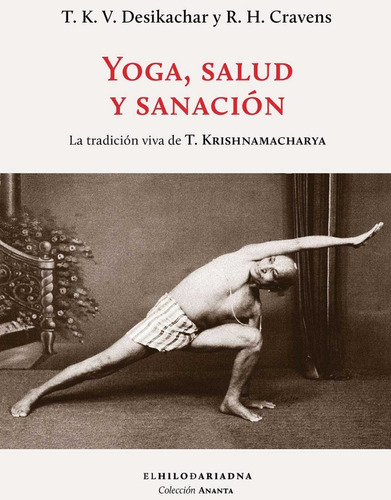 Yoga Salud Y Sanación, Desikachar, Hilo De Ariadna