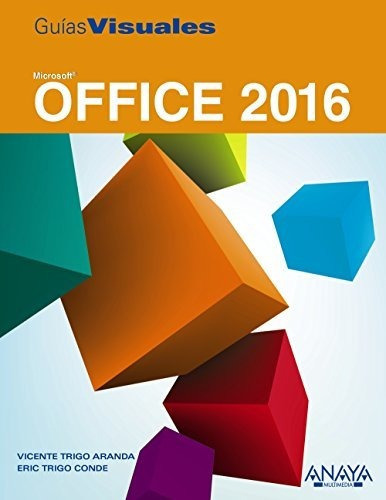 Office 2016, de Vicente Trigo Aranda. Editorial Anaya Multimedia, tapa blanda en español, 2016