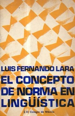El Concepto De Norma En Linguistica-l.f.lara-libreria Merlin