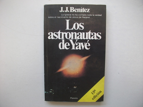 Los Astronautas De Yavé - J. J. Benítez