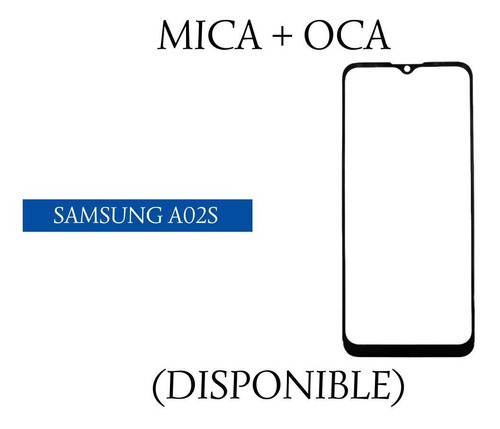 Mica Pantalla + Oca Samsung Galaxy A02s.