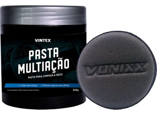 Pasta Multiação 500g + Aplicador Vonixx Limpador Multiuso