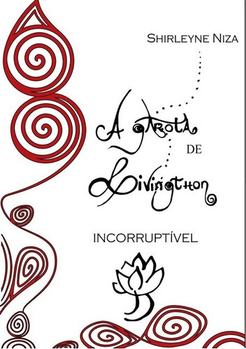 A Garota De Livingthon:: Incorruptível, De Shirleyne Moreira Niza. Série Não Aplicável, Vol. 1. Editora Clube De Autores, Capa Mole, Edição 1 Em Português, 2018