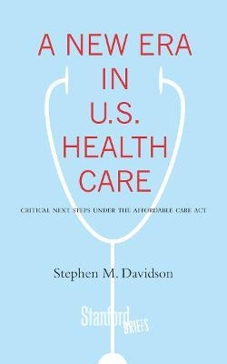 Libro A New Era In U.s. Health Care : Critical Next Steps...