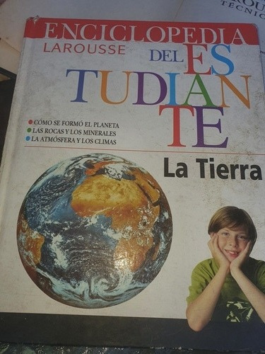Enciclopedia Larousse Del Estudiante. La Tierra