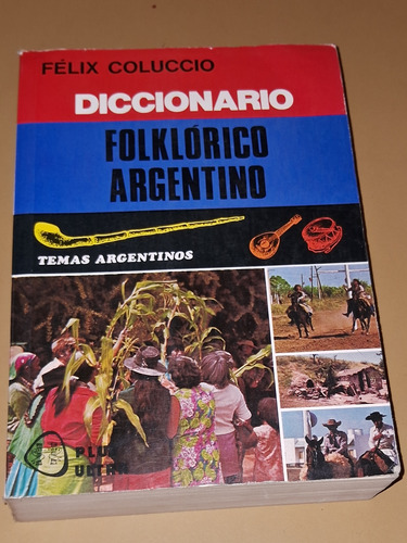Diccionario Folklórico Argentino-félix Coluccio-ed.plusultra