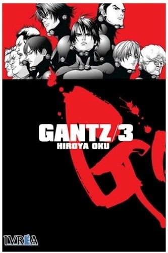 Gantz 03, De Hiroya Oku. Editorial Ivrea, Edición 1 En Español