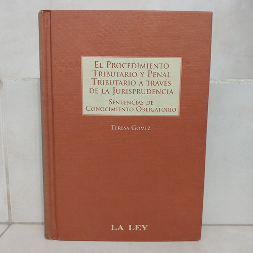 Procedimiento Tributario Y Penal Tributario. Teresa Gómez