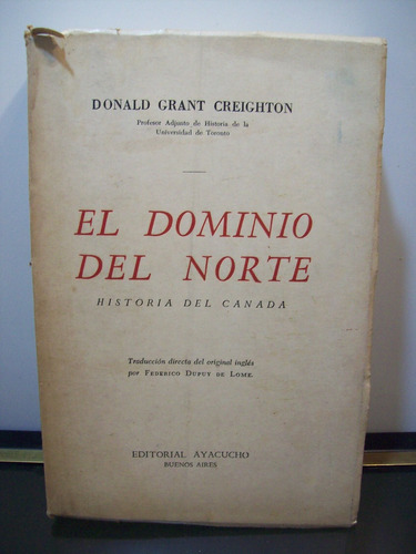 Adp El Dominio Del Norte Historia Del Canada Grant Creighton