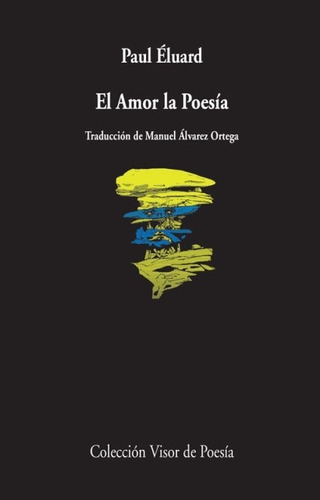 El Amor La Poesia (bilingue) - Paul Eluard