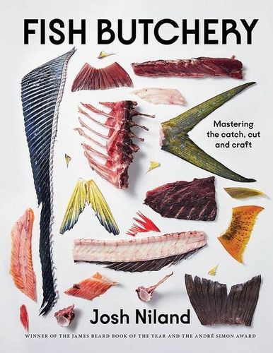 Book : Fish Butchery Mastering The Catch, Cut, And Craft -.