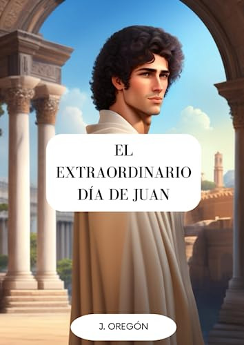 El Extraordinario Dia De Juan