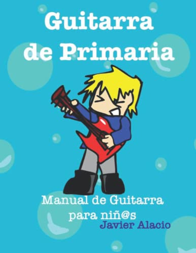 Guitarra De Primaria: Manual Para Niños De 6 A 12 Años -part