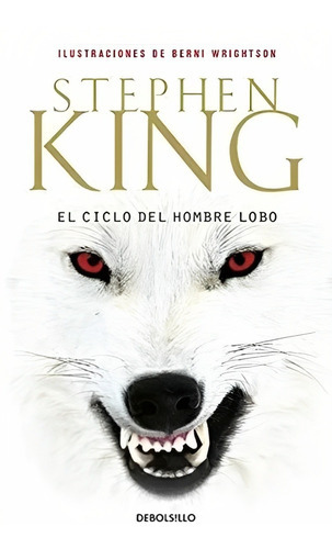 El Ciclo Del Hombre Lobo, De Stephen King. Editorial Debolsillo, Tapa Blanda, Edición 1 En Español